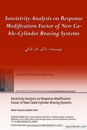 کتاب Sensitivity Analysis on Response Modification Factor of New Cable-Cylinder Bracing Systems
