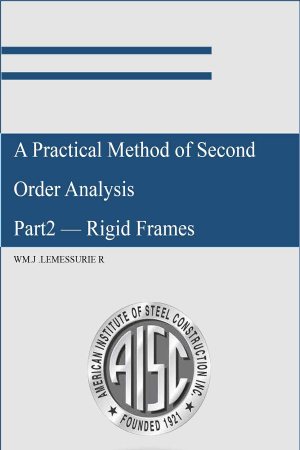 کتاب A Practical Method of Second Order Analysis Part2—Rigid Frames