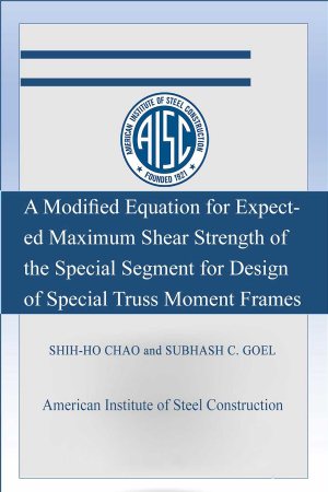 کتاب A Modified Equation for Expected Maximum Shear Strength of the Special Segment for Design of Special Truss Moment Frames