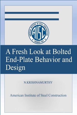 کتاب A Fresh Look at Bolted End-Plate Behavior and Design