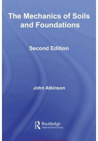 کتاب افست مکانیک خاک و پی اتکینسون ویرایش دوم ( The Mechanics Of Soil And Foundations - Second Edition )