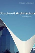 Structure and Architecture, 3rd Edition - Angus J. Macdonald