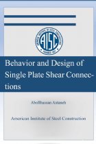 Behavior and Design of Single Plate Shear Connections - 