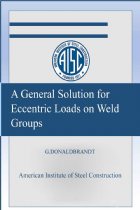 A General Solution for Eccentric Loads on Weld Groups - G. DONALD BRANDT