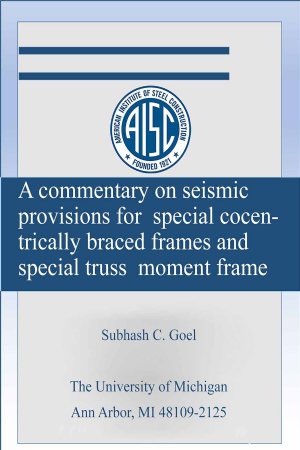 کتاب A commentary on seismic provisions for special cocentrically braced frames and special truss moment frame