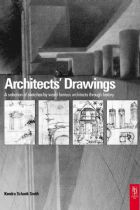 Architect's Drawings: A selection of sketches by world famous architects through history - Kendra Schank Smith