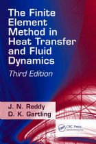 The Finite Element Method in Heat Transfer and Fluid Dynamics - Kalyan Annamalai and Ishwar K. Puri